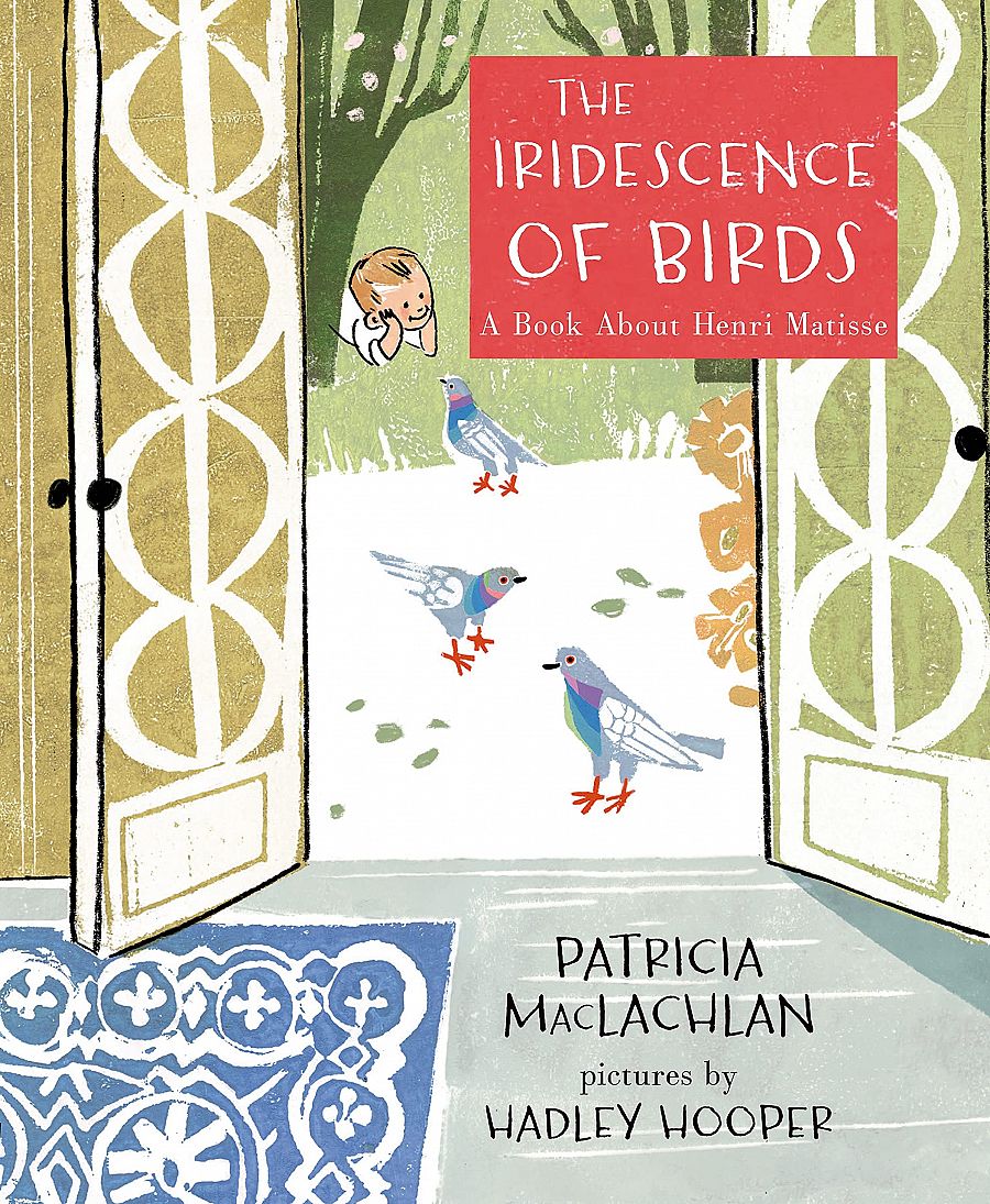 The Iridescence of Birds: A Book About Henri Matisse